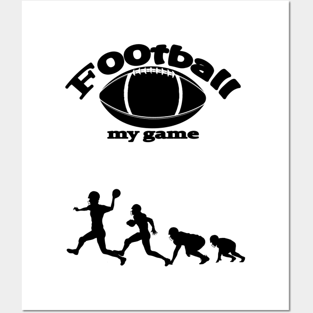 football my game.american football .usa Wall Art by aashraf